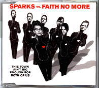 Sparks Vs Faith No More - This Town Ain't Big Enough For The Both Of Us